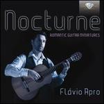 Nocturne: Romantic Guitar Miniatures - Flavio Apro (guitar)