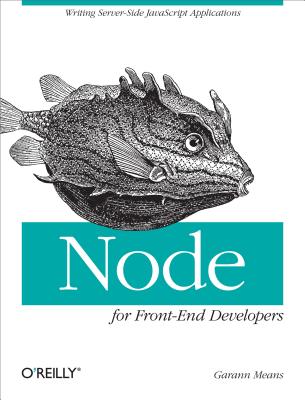 Node for Front-End Developers - Means, Garann