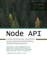 Node.js API: Learn server-side JavaScript by building your own Node.js server from scratch