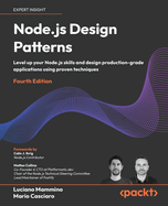 Node.js Design Patterns: Level up your Node.js skills and design production-grade applications using proven techniques