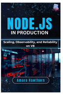 Node.js in Production: Scaling, Observability, and Reliability on V8