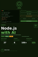 Node.js with AI: A Complete Beginner's Guide to Node.js, Backend Development, Real-Time Applications, and AI-Powered Systems