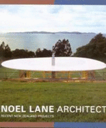 Noel Lane Architect: Recent New Zealand Projects