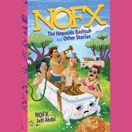 Nofx: The Hepatitis Bathtub and Other Stories