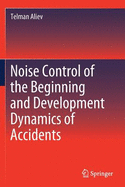 Noise Control of the Beginning and Development Dynamics of Accidents