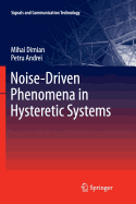Noise-Driven Phenomena in Hysteretic Systems