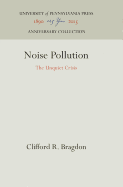 Noise Pollution: The Unquiet Crisis
