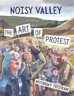 Noisy Valley: The Art of Protest