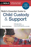 Nolo's Essential Guide to Child Custody and Support
