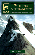 NOLS Wilderness Mountaineering
