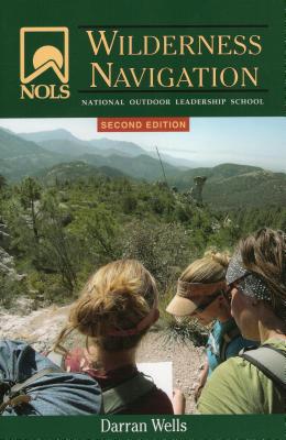 Nols Wilderness Navigation - Wells, Darran, and Cox, Jon
