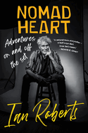 Nomad Hearts: Adventures on and Off the Set