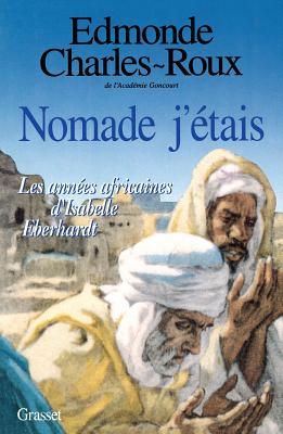 Nomade, j'?tais - Charles-Roux-E