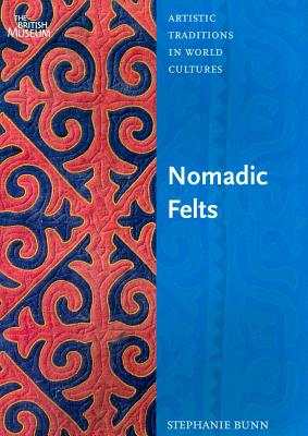 Nomadic Felts - Bunn, Stephanie