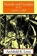 Nomads and Crusaders, A.D. 1000-1368