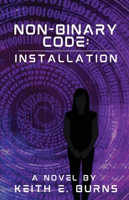 Non-Binary Code: Installation - Burns, Keith E