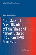 Non-Classical Crystallization of Thin Films and Nanostructures in CVD and Pvd Processes