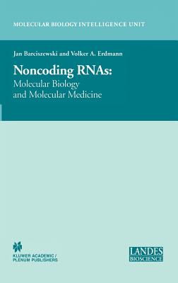 Non-Coding Rnas: Molecular Biology and Molecular Medicine - Barciszewski, Jan (Editor)