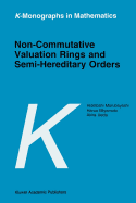 Non-Commutative Valuation Rings and Semi-Hereditary Orders