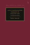 Non-Compensatory Damages in English Law: A Reinterpretation