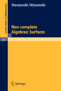 Non-Complete Algebraic Surfaces - Miyanishi, M