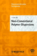 Non-Conventional Polymer Dispersions: 5th Bratislava Int. Conference on Polymers