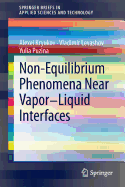 Non-Equilibrium Phenomena near Vapor-Liquid Interfaces