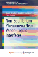 Non-Equilibrium Phenomena Near Vapor-liquid Interfaces