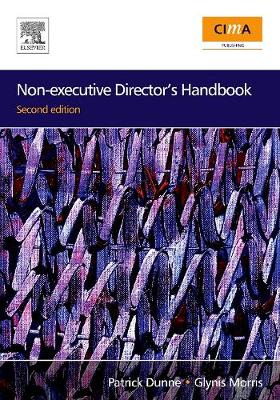Non-Executive Director's Handbook - Dunne, Patrick, and Morris, Glynis D