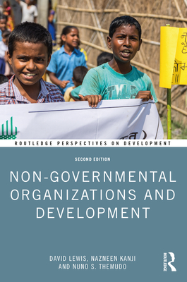 Non-Governmental Organizations and Development - Lewis, David, and Kanji, Nazneen, and Themudo, Nuno S