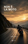 Non ? la moto: Quello che succede un attimo prima