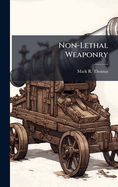 Non-Lethal Weaponry