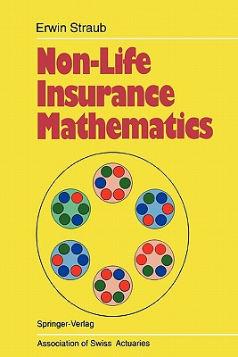Non-Life Insurance Mathematics - Straub, Erwin