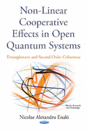 Non-Linear Cooperative Effects in Open Quantum Systems: Entanglement & Second Order Coherence
