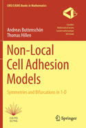 Non-Local Cell Adhesion Models: Symmetries and Bifurcations in 1-D