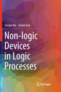 Non-logic Devices in Logic Processes