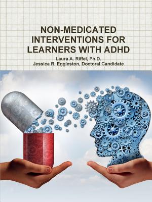 Non-Medicated Interventions for Learners with ADHD - Riffel, Laura A, and Eggleston, Jessica R