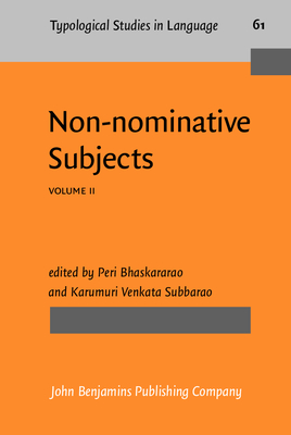 Non-Nominative Subjects: Volume 2 - Bhaskararao, Peri (Editor), and Subbarao, Karumuri V (Editor)