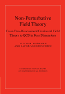Non-Perturbative Field Theory: From Two Dimensional Conformal Field Theory to QCD in Four Dimensions