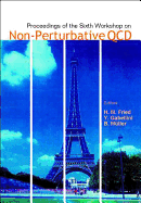 Non-Perturbative QCD, Proceedings of the Sixth Workshop