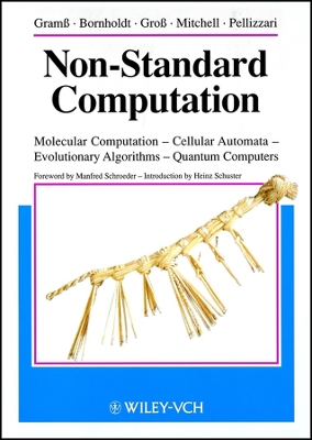 Non-Standard Computation: Molecular Computation - Cellular Automata - Evolutionary Algorithms - Quantum Computers - Gramb, Tino, and Gram?, Tino, and Gramss