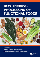 Non-Thermal Processing of Functional Foods