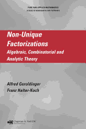 Non-Unique Factorizations: Algebraic, Combinatorial and Analytic Theory