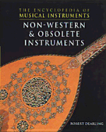 Non-Western & Obsolete Instr - Dearling, Robert