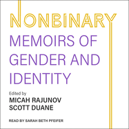Nonbinary: Memoirs of Gender and Identity