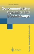 Noncommutative Dynamics and E-Semigroups