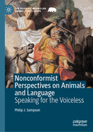 Nonconformist Perspectives on Animals and Language: Speaking for the Voiceless