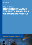Nonconservative Stability Problems of Modern Physics
