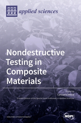 Nondestructive Testing in Composite Materials - Meola, Carosena (Guest editor)