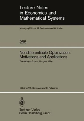 Nondifferentiable Optimization: Motivations and Applications - Demyanov, Vladimir F (Editor), and Pallaschke, Diethard (Editor)